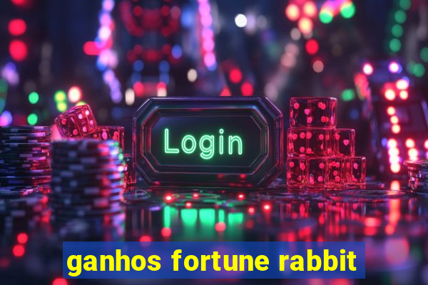 ganhos fortune rabbit